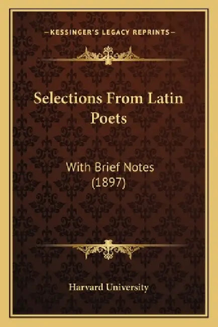 Selections From Latin Poets: With Brief Notes (1897) by Harvard University