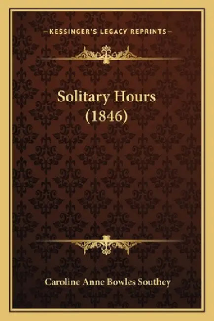 Solitary Hours (1846) by Caroline Anne Bowles Southey