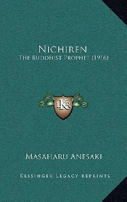 Nichiren: The Buddhist Prophet (1916) by Masaharu Anesaki