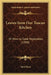 Leaves from Our Tuscan Kitchen: Or How to Cook Vegetables (1900) by Janet Ross