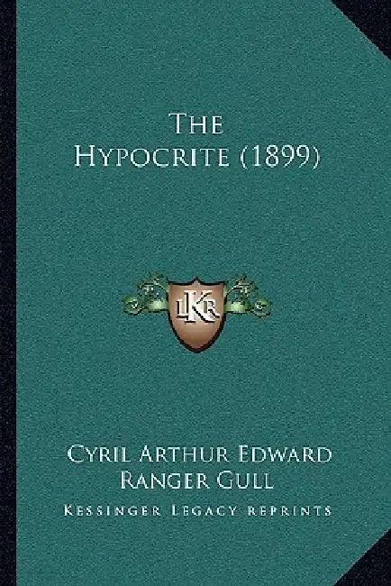 The Hypocrite (1899) by Cyril Arthur Edward Ranger Gull