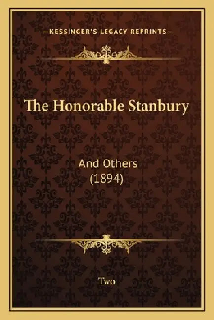 The Honorable Stanbury: And Others (1894) by Two