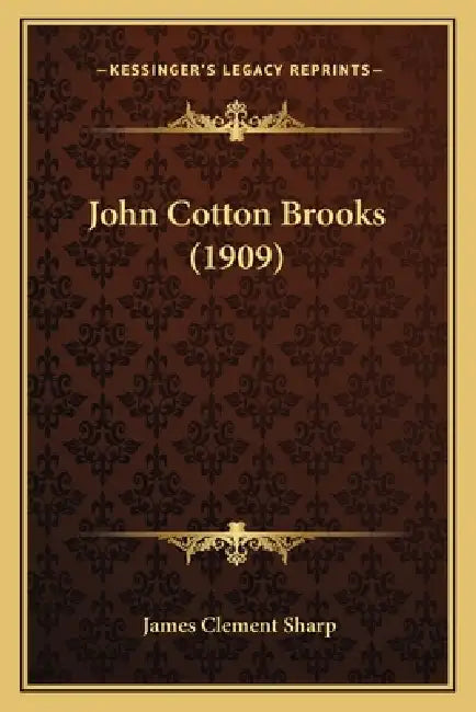 John Cotton Brooks (1909) by James Clement Sharp