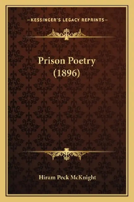 Prison Poetry (1896) by Hiram Peck McKnight
