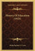 History Of Education (1921) by Philip Raphael V. Curoe