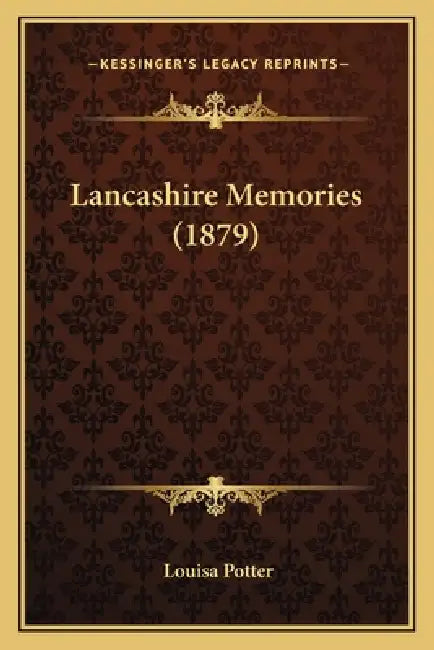 Lancashire Memories (1879) by Louisa Potter