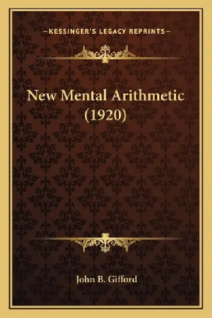 New Mental Arithmetic (1920) by John B. Gifford