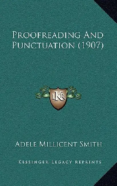Proofreading And Punctuation (1907) by Adele Millicent Smith