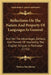 Reflections On The Nature And Property Of Languages In General: And On The Advantages, Defects, And Manner Of Improving The English Tongue In Particul by Thomas Stackhouse