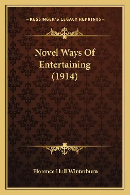 Novel Ways of Entertaining (1914) by Florence Hull Winterburn