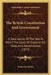 The British Constitution And Government: A Description Of The Way In Which The Laws Of England Are Made And Administered (1872) by Frederick Wicks