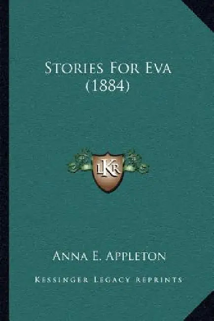 Stories For Eva (1884) by Anna E. Appleton