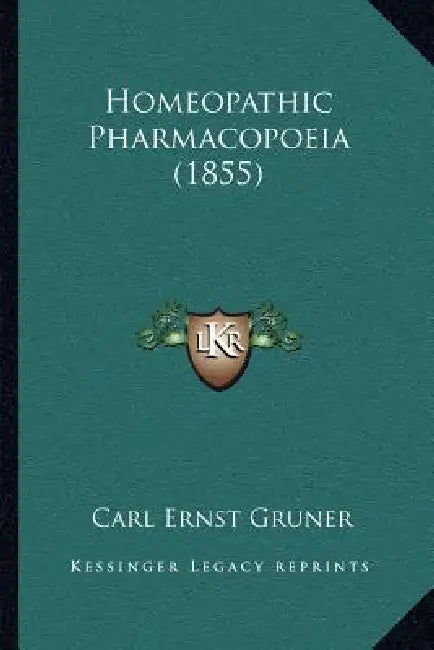 Homeopathic Pharmacopoeia (1855) by Carl Ernst Gruner