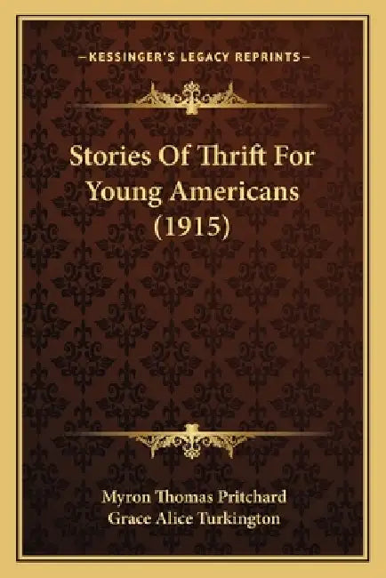 Stories Of Thrift For Young Americans (1915) by Myron Thomas Pritchard, Grace Alice Turkington