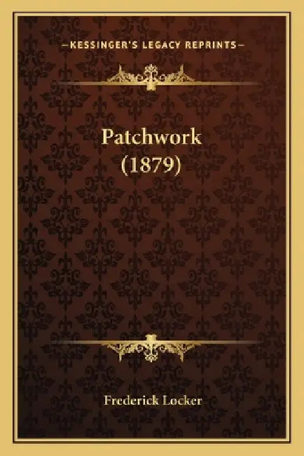 Patchwork (1879) by Frederick Locker