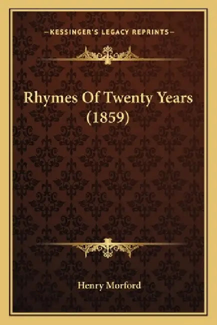 Rhymes Of Twenty Years (1859) by Henry Morford