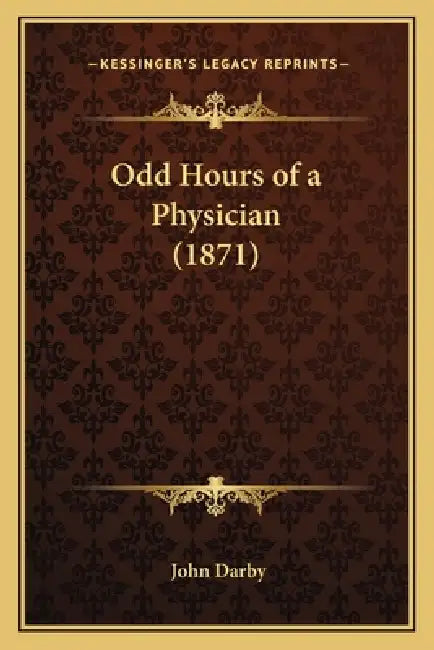 Odd Hours of a Physician (1871) by John Darby