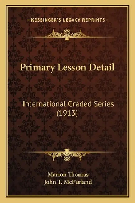 Primary Lesson Detail: International Graded Series (1913) by Marion Thomas, John T. McFarland