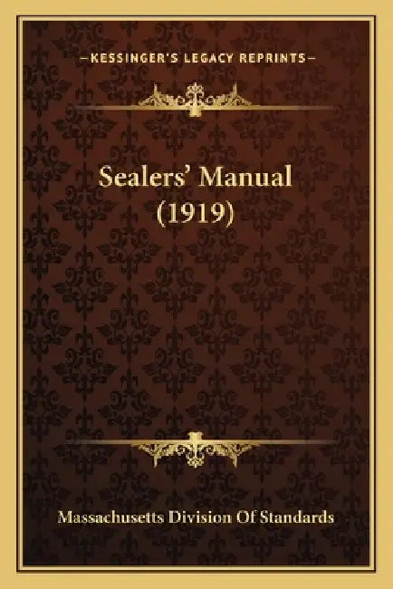 Sealers' Manual (1919) by Massachusetts Division of Standards