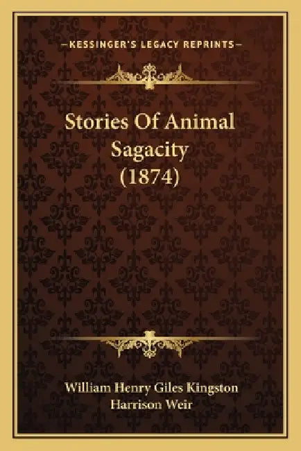 Stories Of Animal Sagacity (1874) by William Henry Giles Kingston, Harrison Weir
