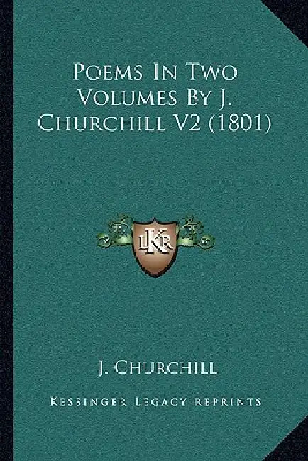 Poems In Two Volumes By J. Churchill V2 (1801) by J. Churchill