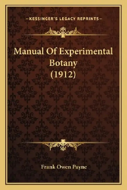 Manual Of Experimental Botany (1912) by Frank Owen Payne