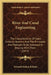 River and Canal Engineering: The Characteristics of Open Flowing Streams, and the Principles and Methods to Be Followed in Dealing with Them (1913) by Edward Skelton Bellasis