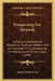 Prospecting For Minerals: A Practical Handbook For Prospectors, Explorers, Settlers, And All Interested In The Opening-Up And Development Of New by Samuel Herbert Cox