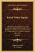 Rural Water Supply: A Practical Handbook On The Supply Of Water And Construction Of Waterworks For Small Country Districts (1899) by Allan Greenwell, W. T. Curry
