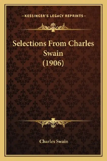 Selections From Charles Swain (1906) by Charles Swain
