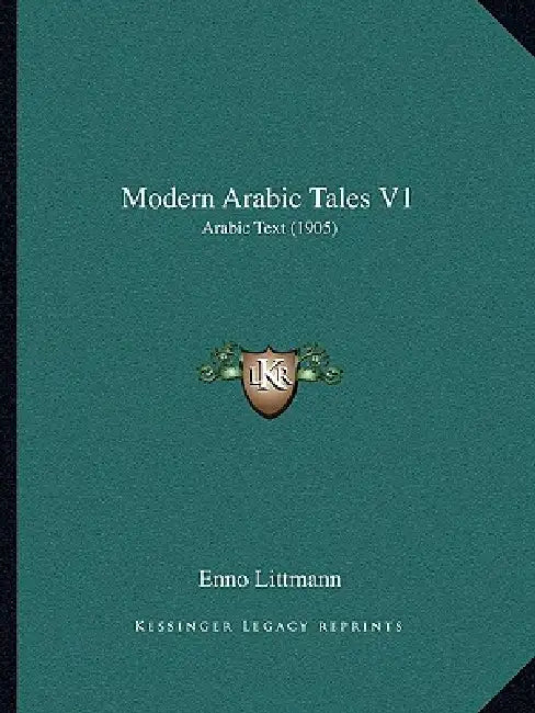 Modern Arabic Tales V1: Arabic Text (1905) by Enno Littmann