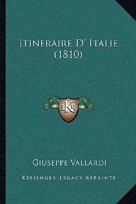 Itineraire D' Italie (1810) by Giuseppe Vallardi