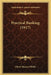 Practical Banking (1917) by Oliver Howard Wolfe
