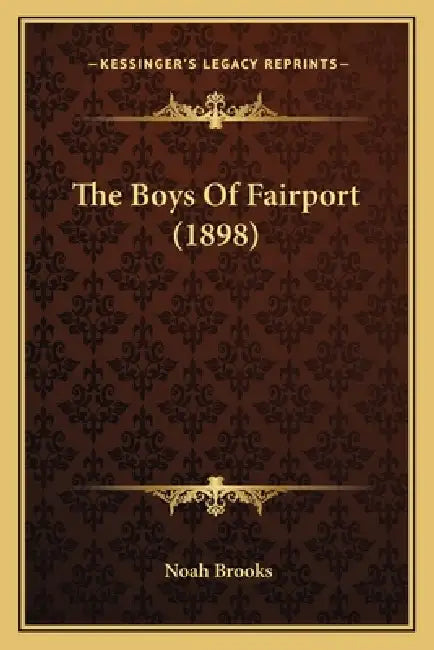 The Boys Of Fairport (1898) by Noah Brooks