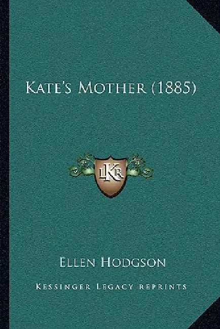 Kate's Mother (1885) by Ellen Hodgson