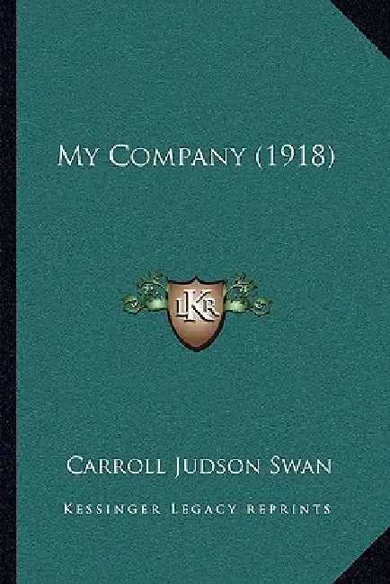 My Company (1918) by Carroll Judson Swan