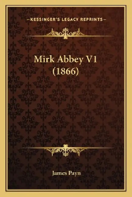 Mirk Abbey V1 (1866) by James Payn