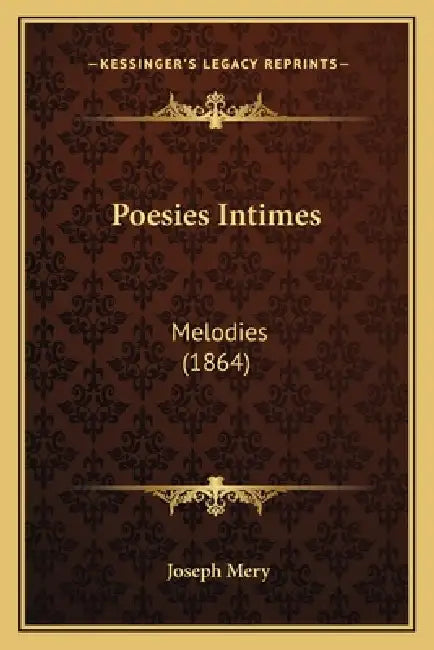 Poesies Intimes: Melodies (1864) by Joseph Mery