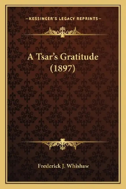 A Tsar's Gratitude (1897) by Frederick J. Whishaw