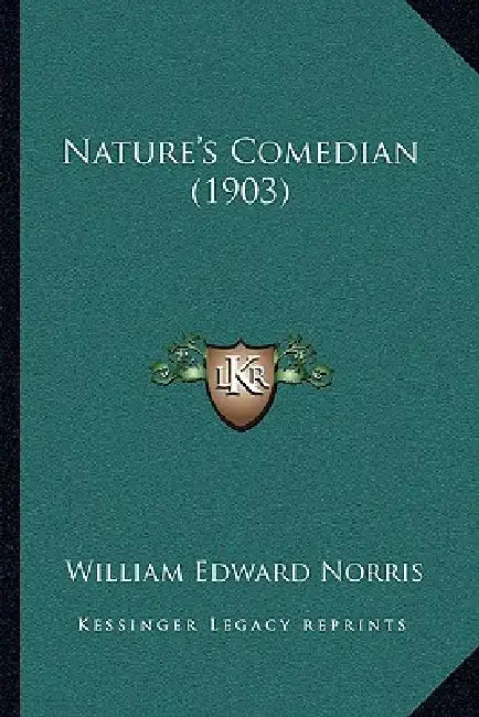 Nature's Comedian (1903) by William Edward Norris