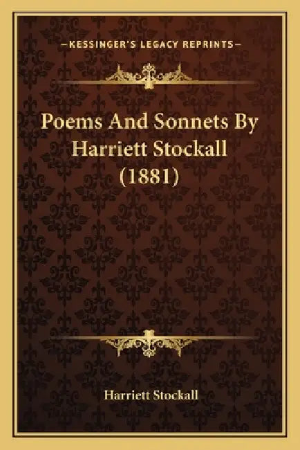 Poems And Sonnets By Harriett Stockall (1881) by Harriett Stockall
