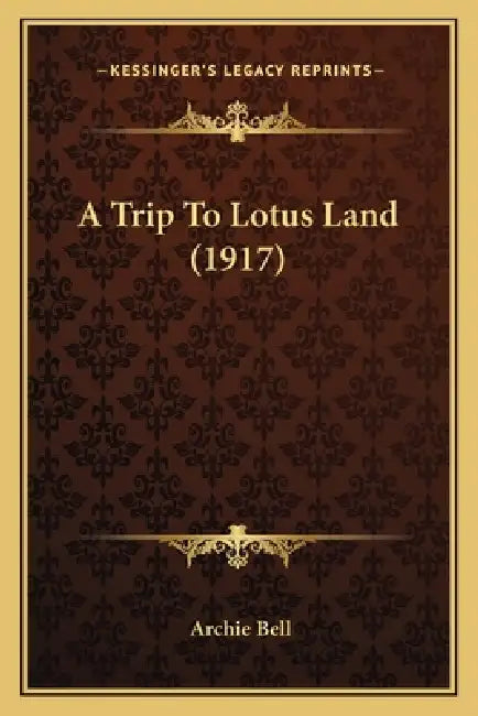 A Trip To Lotus Land (1917) by Archie Bell