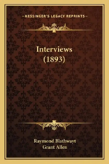 Interviews (1893) by Raymond Blathwayt, Grant Allen