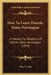 How To Learn Danish, Dano-Norwegian: A Manual For Students Of Danish, Dano-Norwegian (1879) by Elise C. Otte
