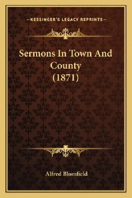 Sermons In Town And County (1871) by Alfred Blomfield