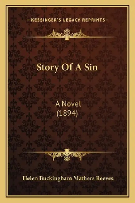 Story Of A Sin: A Novel (1894) by Helen Buckingham Mathers Reeves