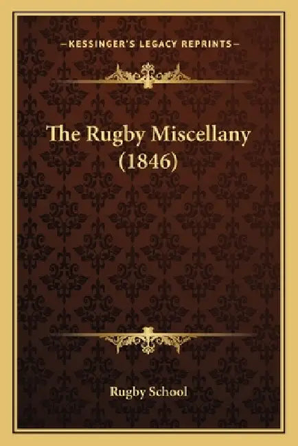 The Rugby Miscellany (1846) by Rugby School