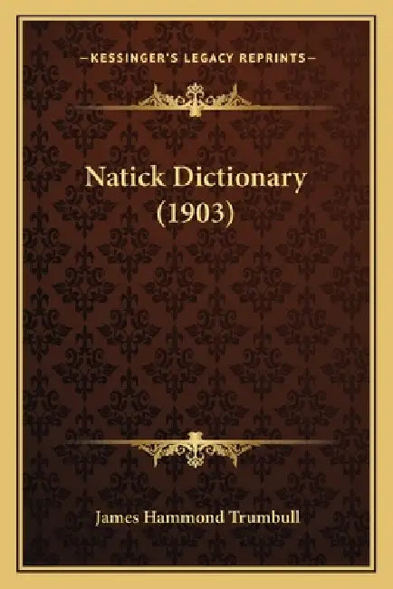 Natick Dictionary (1903) by James Hammond Trumbull