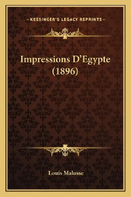Impressions D'Egypte (1896) by Louis Malosse