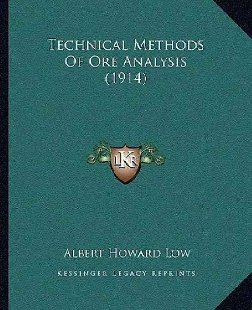 Technical Methods of Ore Analysis (1914) by Albert Howard Low